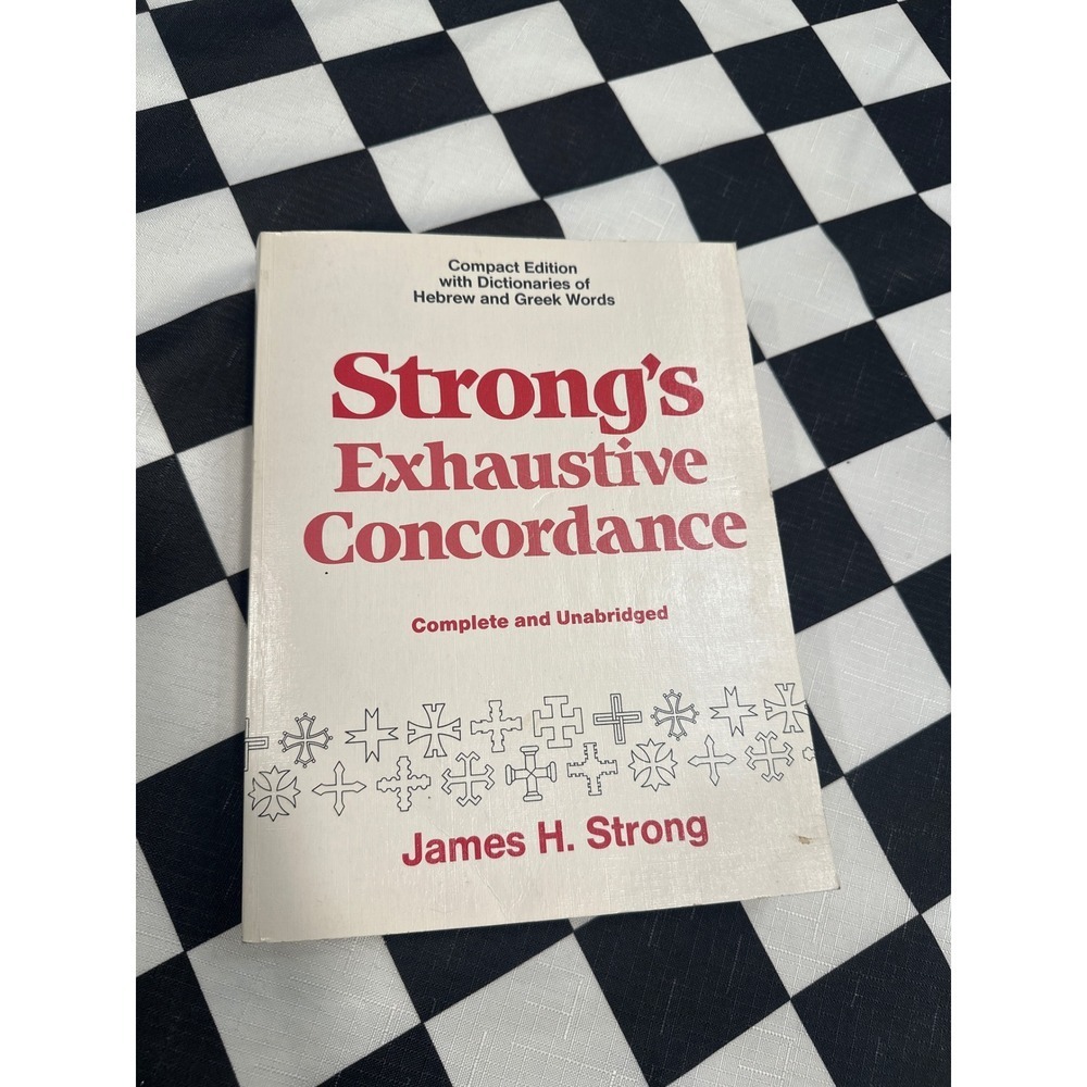 Strong's Exhaustive Concordance Compact Edition Dictionaries Hebrew Greek Words